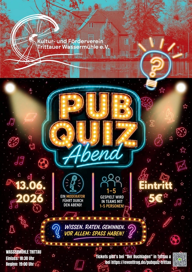 Das Plakat benennt alle Informationen zum Abend: Am 13.06.2026 in der Wassermühle, Einlass ab 18:30 Uhr, Beginn um 19 Uhr. Ein Moderator führt durch den Abend, gespielt wird in Teams von 1-5 Personen; Eintritt: 5,- €, Tickets gibt es bei dem Buchladen in Trittau